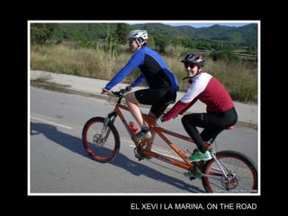 EL XEVI I LA MARINA, ON THE ROAD 