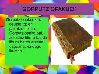 maila bitan sailkatu daiteke. Batzuetan naturala eta besteetan artifiziala. 