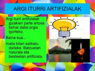 esaten jake argi iturri. 