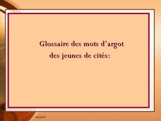 Glossaire des mots d’argot des jeunes de cités: 