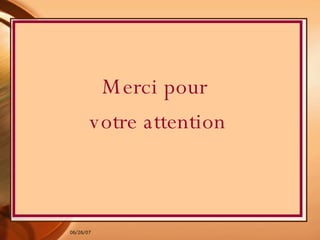 Merci pour  votre attention 
