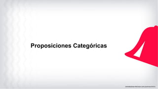 Proposiciones Categóricas
 