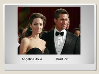 Angelina Jolie    Brad Pitt 