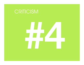 CRITICISM




   #4
 