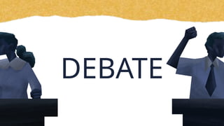 DEBATE
 