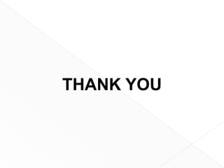THANK YOU
 