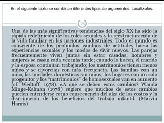 En el siguiente texto se combinan diferentes tipos de argumentos. Localízalos.
 