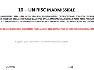 LA TANT COMENTADA TECNOLOGIA PER LA DESTRUCCIÓ DELS RESIDUS NUCLEARS ES UN MISTERI...¿PER QUE , SI NO,ES  PRETENEN FER TANTS CEMENTIRIS NUCLEARS QUE HAN DE DURAR CENTENARS D’ANYS? 