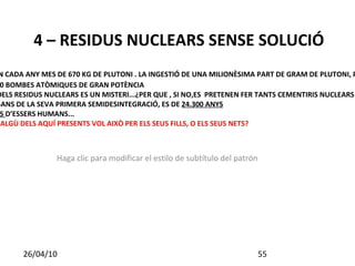 EL 25 DE JULIOL DE 2006 LA CENTRAL SUECA DE FORSMARK VA ESTAR A PUNT DE PROVOCAR UNA TRAGEDIA DE MAGNITUDS COLOSALS, SEGONS UN INFORME  DEL SERVEI SUEC DE LA ENERGIA NUCLEAR 