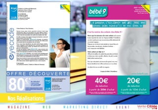 Nos Réalisations
M A G A Z I N E   W E B   M A R K E T I N G   D I R E C T   E V E N T
 