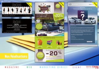 Nos Réalisations

M A G A Z I N E   W E B   M A R K E T I N G   D I R E C T   E V E N T
 