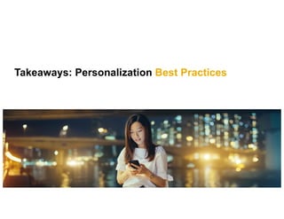 Takeaways: Personalization Best Practices
 