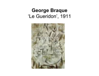 George Braque
‘Le Gueridon’, 1911
 