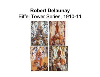 Robert Delaunay
Eiffel Tower Series, 1910-11
 