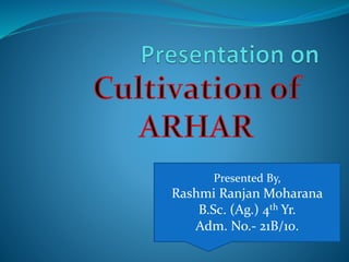 Presented By,
Rashmi Ranjan Moharana
B.Sc. (Ag.) 4th Yr.
Adm. No.- 21B/10.
 