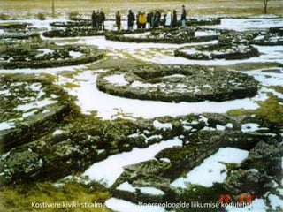 Kostivere kivikirstkalmed (allikas: Noorgeoloogide liikumise koduleht)
 