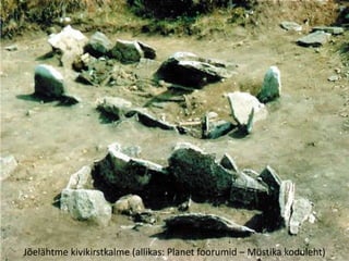 Jõelähtme kivikirstkalme (allikas: Planet foorumid – Müstika koduleht)
 