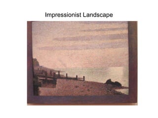 Impressionist Landscape

 