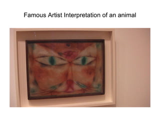 Famous Artist Interpretation of an animal

 