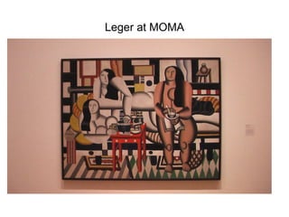 Leger at MOMA

 