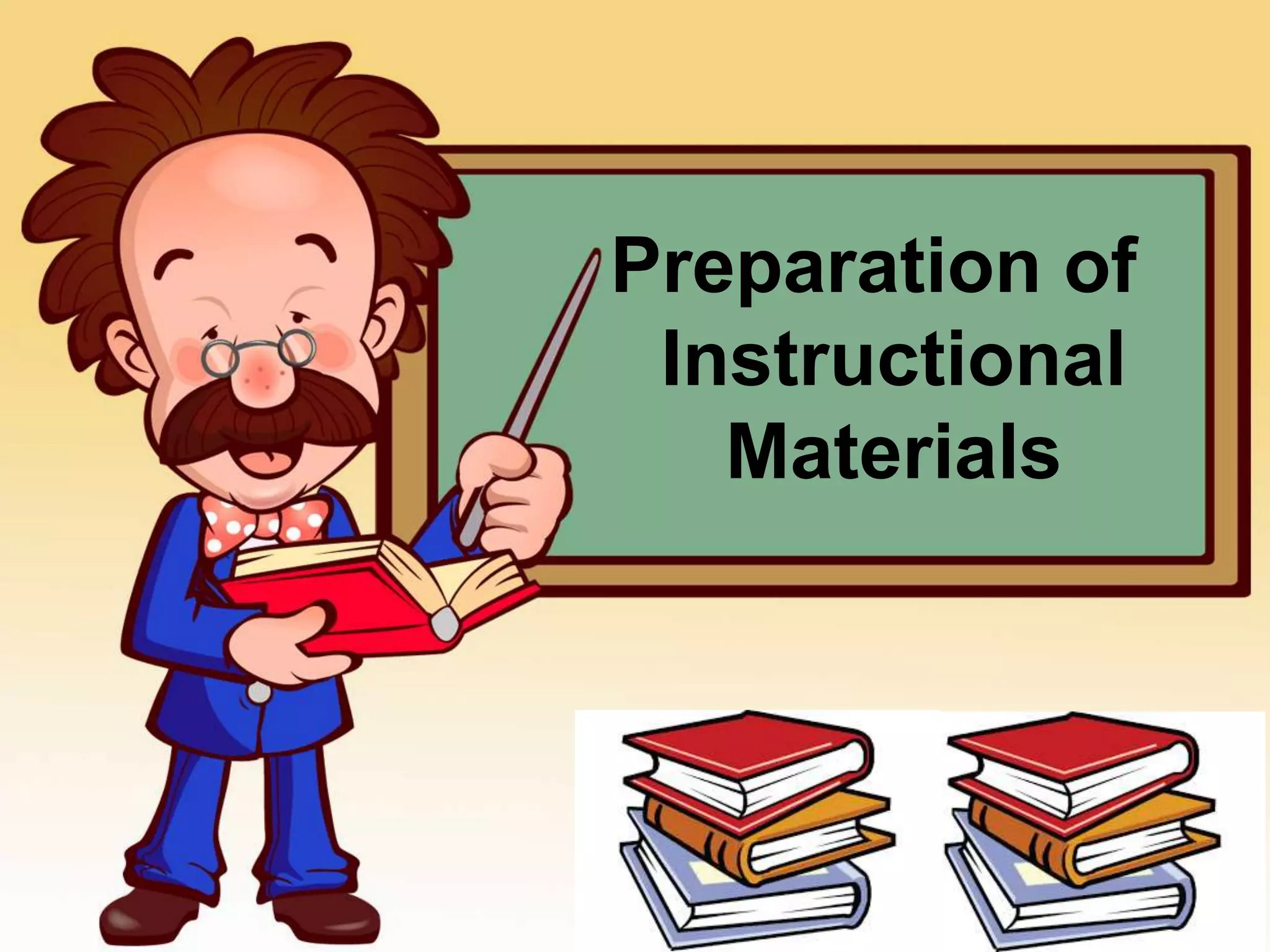 Preparation Of Instructional Materials PPT