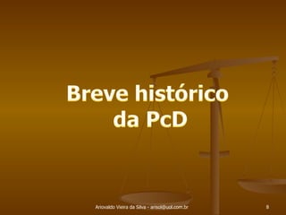 Ariovaldo Vieira da Silva - arisol@uol.com.br 