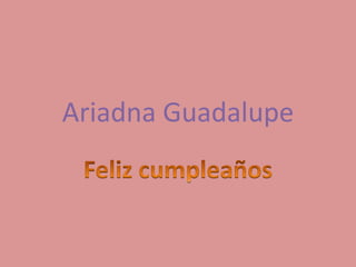 Ariadna Guadalupe
 