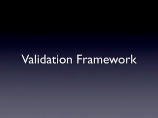 Validation Framework
 