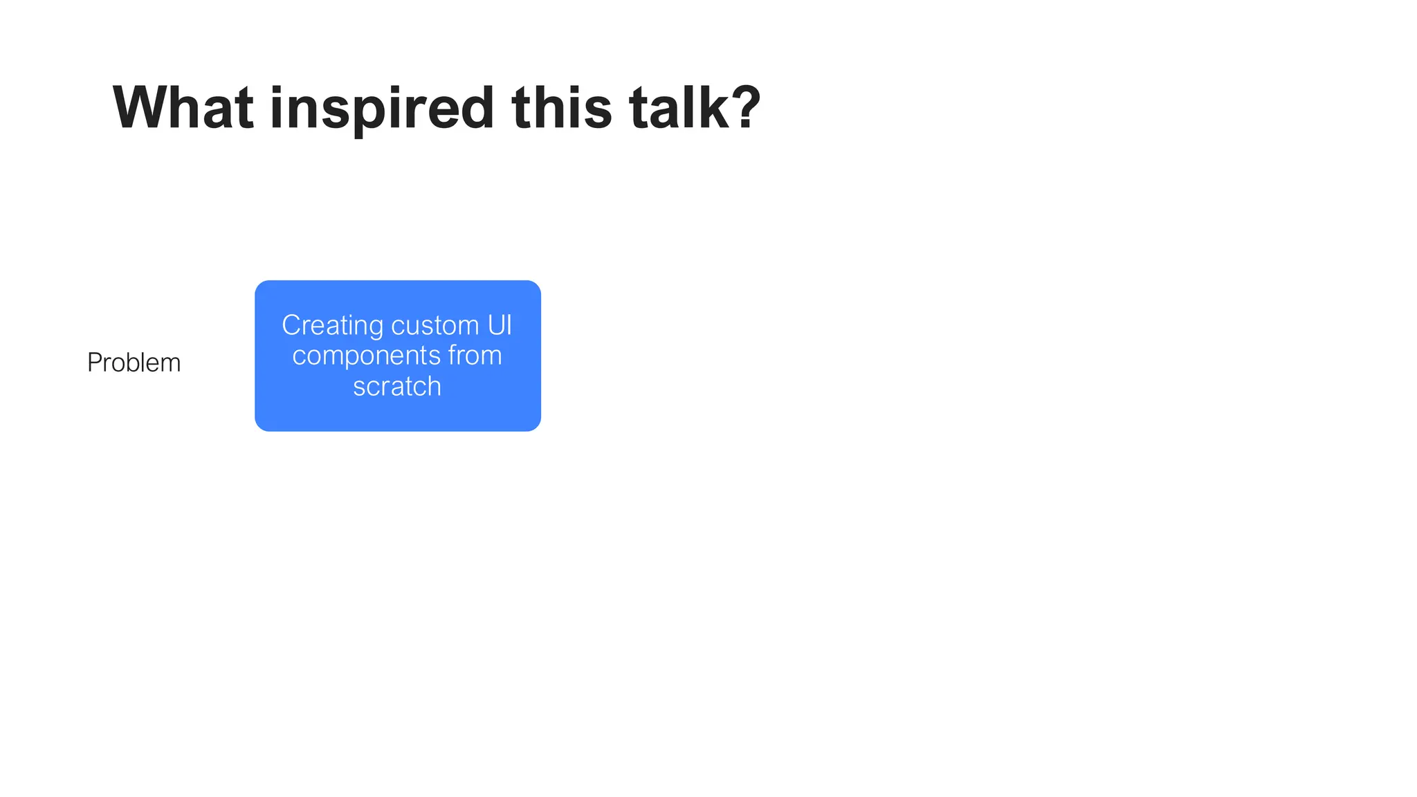 What inspired this talk? Problem Creating custom UI components from scratch Meeting accessibility requirements without writing the code yourself Ariakit Handling asynchronous operations smoothly without excess code React 19 