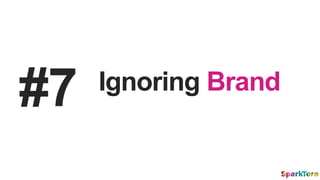 Brand is…
Apromise.
i.e. when you see “Brand X” it means “YAttributes”
Amemory trigger.
i.e. when you experience problem Z...