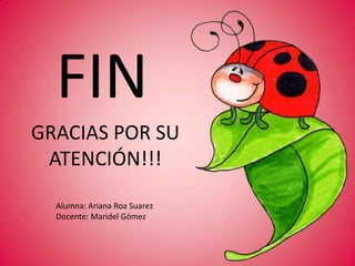 ¿Dónde vivenlas mariquitas?