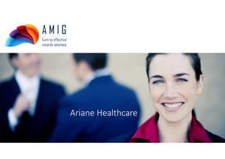 Ariane Healthcare
 
