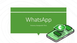 WhatsApp
Arianna Amaguaña Vera
 