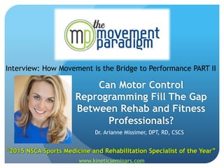 Can Motor Control Reprogramming Fill The Gap Between Rehab and Fitness ...