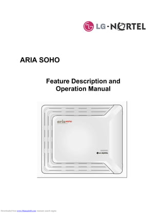 ARIA SOHO
Feature Description and
Operation Manual
Downloaded from www.Manualslib.com manuals search engine
 
