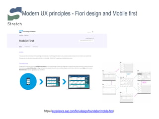 Modern UX principles - Fiori design and Mobile first
https://experience.sap.com/fiori-design/foundation/mobile-first/
 