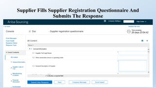 Supplier Fills Supplier Registration Questionnaire And
Submits The Response
 