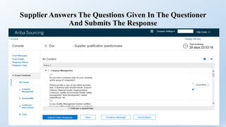 Supplier Answers The Questions Given In The Questioner
And Submits The Response
 