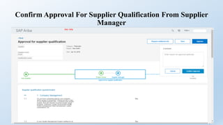 Confirm Approval For Supplier Qualification From Supplier
Manager
 
