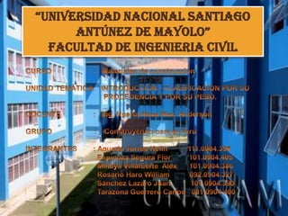 “UNIVERSIDAD NACIONAL SANTIAGO
ANTÚNEZ DE MAYOLO”
FACULTAD DE INGENIERIA CIVIL
 