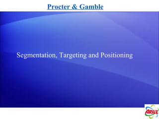 Procter & Gamble Segmentation, Targeting and Positioning 