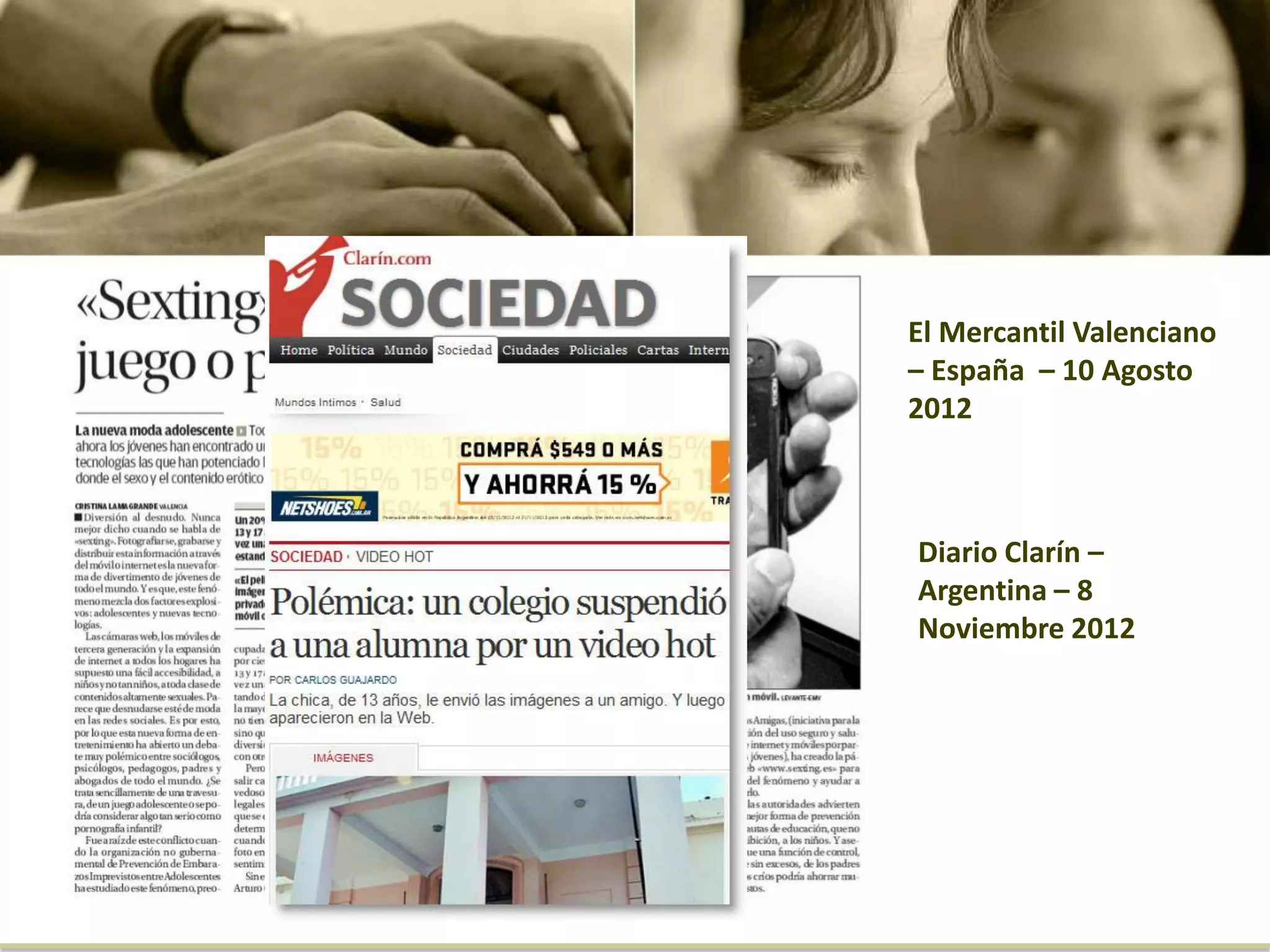 El Mercantil Valenciano
– España – 10 Agosto
2012
Diario Clarín –
Argentina – 8
Noviembre 2012
 