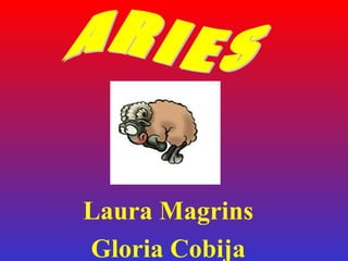 Laura Magrins Gloria Cobija ARIES 