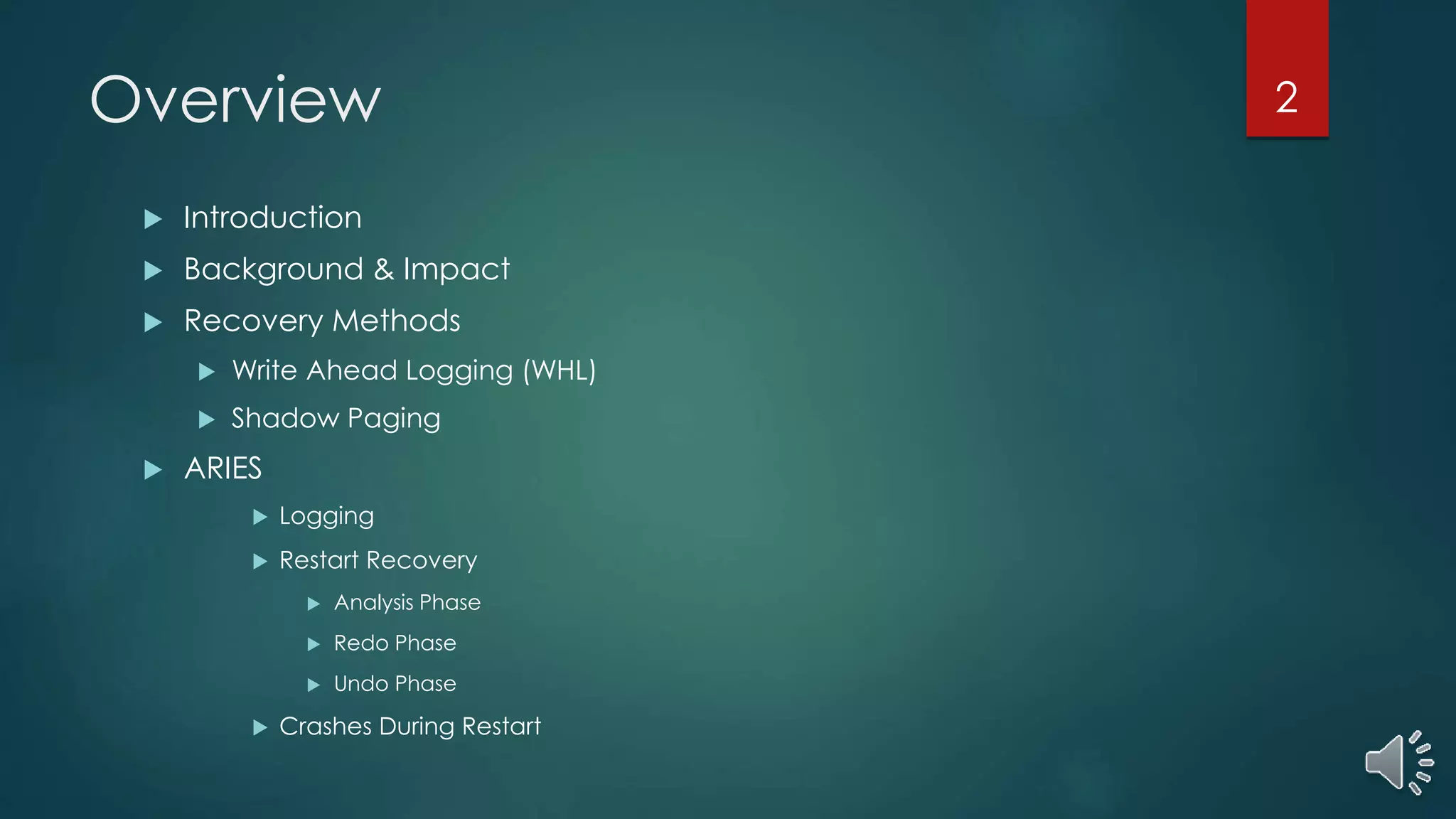 Overview
 Introduction
 Background & Impact
 Recovery Methods
 Write Ahead Logging (WHL)
 Shadow Paging
 ARIES
 Logging
 Restart Recovery
 Analysis Phase
 Redo Phase
 Undo Phase
 Crashes During Restart
2
 
