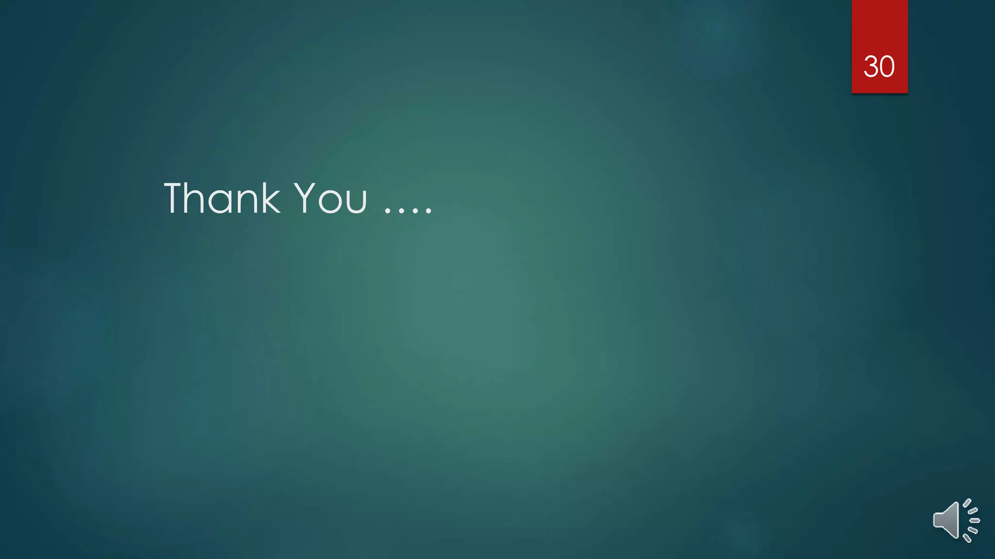 Thank You ….
30
 