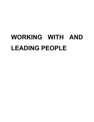 WORKING WITH AND
LEADING PEOPLE
 