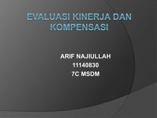 ARIF NAJIULLAH
11140830
7C MSDM
 