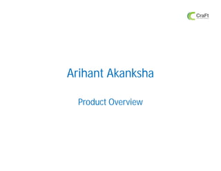 Arihant Akanksha
Product Overview
 