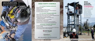 Insist on the highest quality                                                                                       Total
safety and technical training          ENSA NORTH AMERICA                                                            Training
you can get in the industry…                                                                                         Solutions
                                           8 – 10 HOUR TRAINING MODULES                                              for the Industrial
                                                                                                                     and Energy Sectors
                                 • First Aid, CPR, AED
                                 • OSHA 10 Hour                                                                      ARI Holdings Inc. is a leading

                                 • Suspended Platform Lifelines & Rescue                                             vocational training solutions

                                 • Competent Inspector Fall Protection & Rescue Equipment                            provider committed to

                                 • Trauma-at-Height First Responder                                                  delivering compliance,

                                                                                                                     education, certification,
                                          16 – 24 HOUR TRAINING MODULES                                              and industrial training to
                                 • Safe Access, Rescue and Evacuation Wind Turbine                                   the energy and hazardous
                                 • Wind Turbine Confined Space Entry and Rescue (Operations Level)                   duty industrial sectors,
                                 • Meteorological Tower Climber Advanced                                             with strong ties to the
                                 • Suspended Platform/Mobile Platform Safe Access                                    global wind industry.
                                   and Rescue Evacuation
                                 • Wind Energy Rope Access (Includes SPRAT)
                                 • Qualified Rigger and Signal Person
                                 • Competent Person Fall Protection & Rescue Equipment
                                 • NFPA 70E Electrical & Electrical Metering Safety/ARC Flash

                                           ADVANCED TRAINING MODULES
                                 • Vertical Emergency Response Training (VERT)
                                 • Trauma-at-Height
                                 • Safe Access and Rescue Incident Command System for Wind Farms
                                 • Confined Space Entry and Rescue Operations



                                                                           Renewables, Inc.

                                                             www.air-streams.com




                                                         NORTH AMERICA

                                                          www.ensa-northamerica.com

                                     ARI HOLDINGS INCORPORATED
                                                             www.ari-holdings.com

                                                         661.822.3963                                ARI HOLDINGS INCORPORATED
 