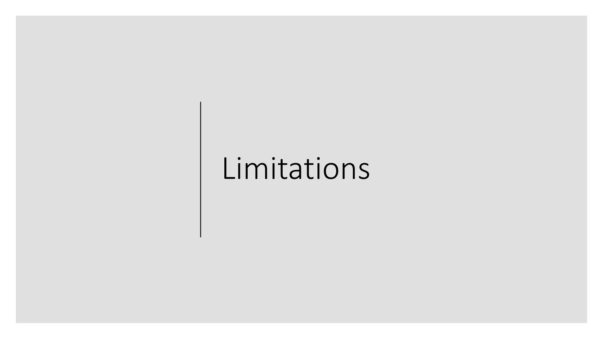 Limitations
 